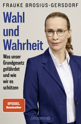 Coverbild zeigt Frauke Brosius-Gersdorf. Dazu den Titel: Wahl und Wahrheit. Was unser Grundgesetz gefährdet und wie wir es schützen. Außerdem einen Button "Spiegel Bestseller" 